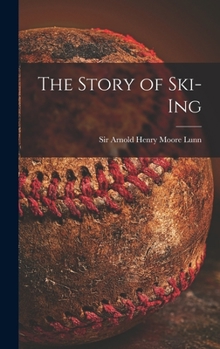 Hardcover The Story of Ski-ing Book