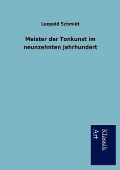 Paperback Meister der Tonkunst im neunzehnten Jahrhundert [German] Book