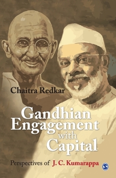 Paperback Gandhian Engagement with Capital: Perspectives of J C Kumarappa Book