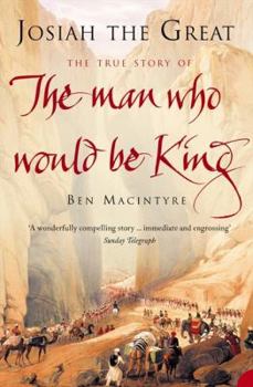 The Man Who Would Be King: The First American in Afghanistan