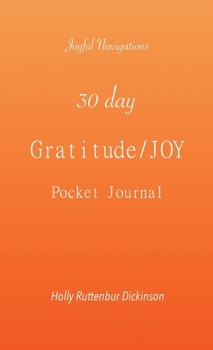 Paperback 30 day Gratitude/JOY Pocket Journal Book