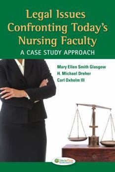 Paperback Legal Issues Confronting Today's Nursing Faculty: A Case Study Approach Book