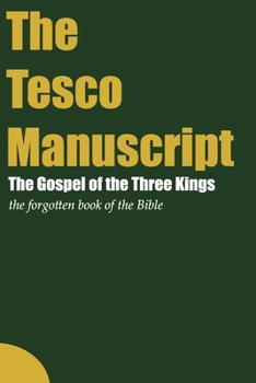 Paperback The Tesco Manuscript: Three kings - the missing book of the Bible Book