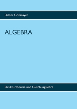 Paperback Algebra: Strukturtheorie und Gleichungslehre [German] Book