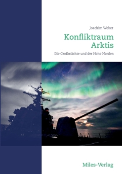 Paperback Konfliktraum Arktis.: Die Großmächte und der Hohe Norden [German] Book