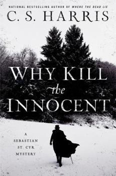 Why Kill the Innocent - Book #13 of the Sebastian St. Cyr