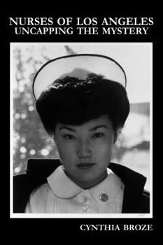 Nurses of Los Angeles: Uncapping the Mystery