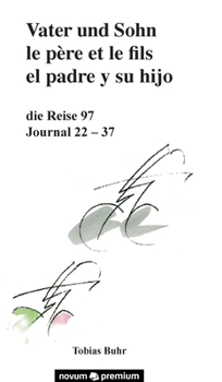 Hardcover Vater und Sohn - die Reise 97: Journal 22 - 37 [German] Book