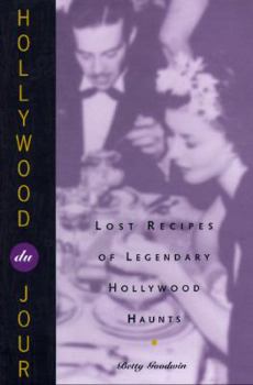 Hardcover Hollywood Du Jour: Lost Recipes of Legendary Hollywood Haunts Book