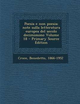 Paperback Poesia E Non Poesia; Note Sulla Letteratura Europea del Secolo Decimonono Volume 18 [Italian] Book