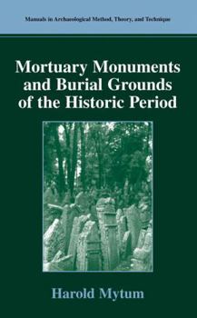 Hardcover Mortuary Monuments and Burial Grounds of the Historic Period Book