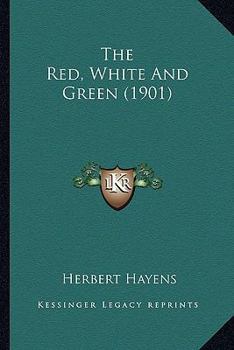 Paperback The Red, White And Green (1901) Book