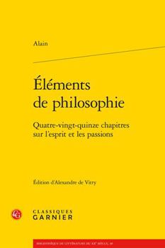 Paperback Elements de Philosophie: Quatre-Vingt-Quinze Chapitres Sur l'Esprit Et Les Passions [French] Book