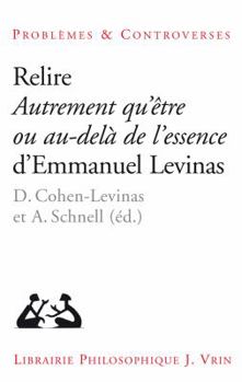 Paperback Relire Autrement Qu'etre Ou Au-Dela de l'Essence [French] Book