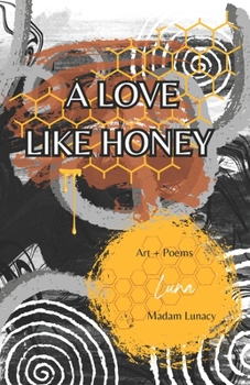 Paperback A Love Like Honey (B&W) Book