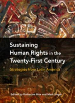 Hardcover Sustaining Human Rights in the Twenty-First Century: Strategies from Latin America Book