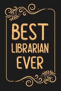 Paperback Best Librarian. Ever.: Lined notebook For Man, Women, Coworker Team Member, Teammate, CEO, Director, Boss, Manager, Leader, Employee, Coworke Book