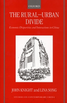 Hardcover The Rural-Urban Divide: Economic Disparities and Interactions in China Book