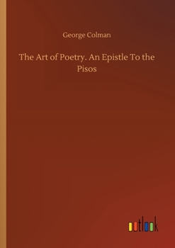 Paperback The Art of Poetry. An Epistle To the Pisos Book