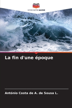 La fin d'une époque (French Edition)