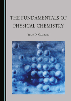 Hardcover The Fundamentals of Physical Chemistry Book