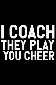 I Coach They Play You Cheer: Volleyball Journal Notebook - Volleyball Lover Gifts - Volleyball Player Notebook Journal – Volleyball Coach Journal Notebook -  Funny Volleyball Diary