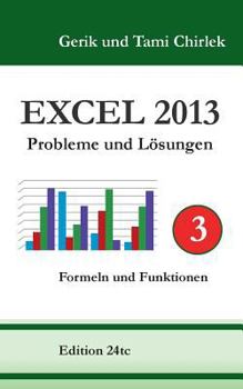 Paperback Excel 2013. Probleme und Lösungen. Band 3: Formeln und Funktionen [German] Book