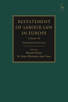 Restatement of Labour Law in Europe: Vol III Dismissal Protection