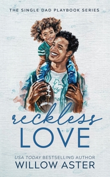 Reckless Love Special Edition (The Single Dad Playbook Series Special Edition)
