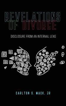 Paperback Revelations of Divorce: Disclosure from an Internal Lens Book