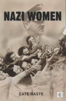 Hardcover Nazi Women: Hitler's Seduction of a Nation Book