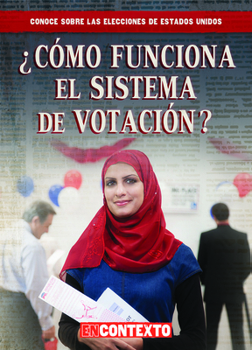 Library Binding Cómo Funciona El Sistema de Votación (How Does Voting Work?) [Spanish] Book