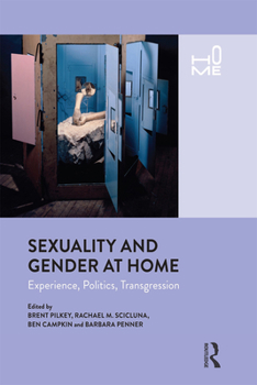 Paperback Sexuality and Gender at Home: Experience, Politics, Transgression Book