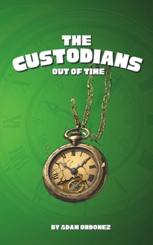 Paperback The Custodians: Out of Time Book