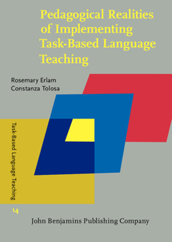 Paperback Pedagogical Realities of Implementing Task-Based Language Teaching Book