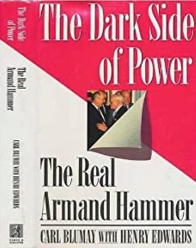 Hardcover The Dark Side of Power: The Real Armand Hammer Book