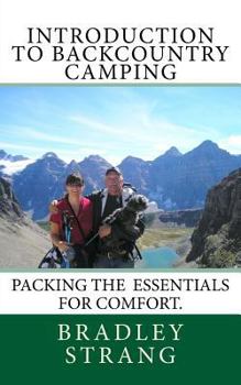 Paperback Introduction to Backcountry Camping: (Packing the Essentails for Comfort) Book