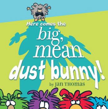 Hardcover Here Comes the Big, Mean Dust Bunny! Book