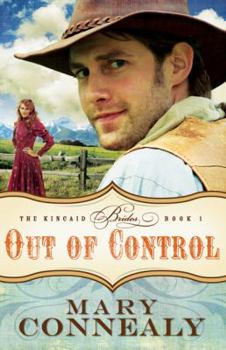 Out of Control - Book #1 of the Kincaid Brides