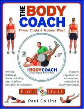 Hardcover The Body Coach: Firmer Thighs & Trimmer Waist [With DVD] Book