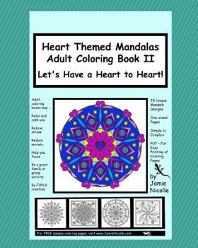 Paperback Heart Themed Mandalas Adult Coloring Book II: Let's Have a Heart to Heart Book