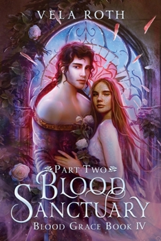 Blood Sanctuary Part Two - Book #4 of the Blood Grace
