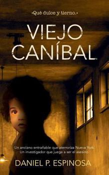 Paperback Viejo Caníbal: Un Asesino de Niños En El Corazón de Nueva York [Spanish] Book