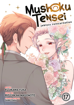 Mushoku Tensei: Jobless Reincarnation (Manga) Vol. 17 - Book #17 of the Mushoku Tensei Manga