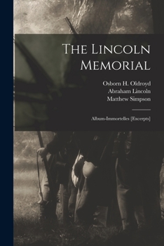 Paperback The Lincoln Memorial: Album-immortelles [excerpts] Book