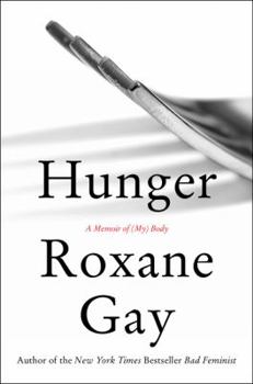 Hardcover Hunger: A Memoir of (My) Body Book