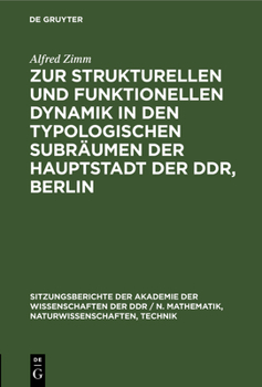 Hardcover Zur Strukturellen Und Funktionellen Dynamik in Den Typologischen Subräumen Der Hauptstadt Der Ddr, Berlin [German] Book