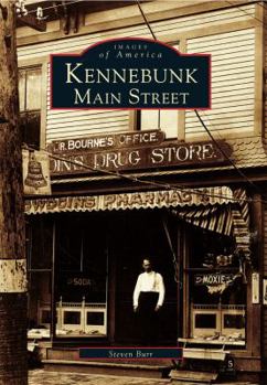Kennebunk Main Street - Book  of the Images of America: Maine