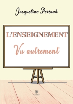 Paperback L'enseignement vu autrement [French] Book