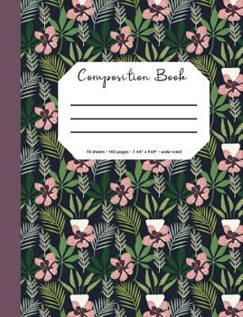 Paperback Composition Book: Flower/Botanical Cover, 70 Sheets, 140 Pages, Perfect for Students Book